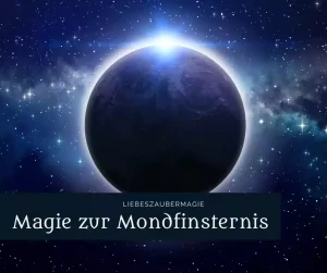 Magie zur Mondfinsternis