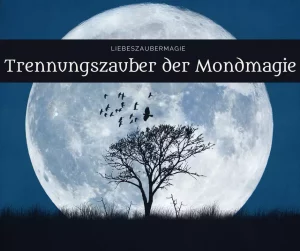 Trennungszauber Mondmagie