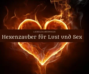 Hexenzauber für Sex und Lust