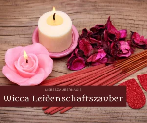 Wicca Leidenschaftszauber