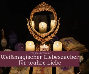 Weißmagischer Liebeszauber