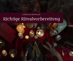 Richtige Vorbereitung auf ein Ritual