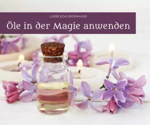 Öle in der Magie