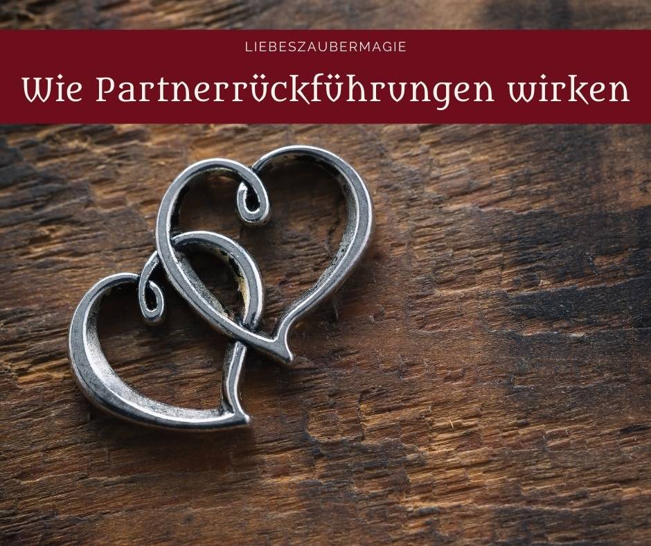 Wie Partnerrückführungen wirken