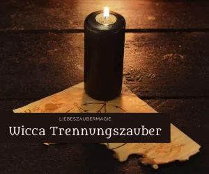 Wicca Trennungszauber