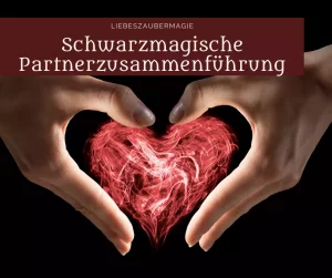 Partnerzusammenführung schwarze Magie