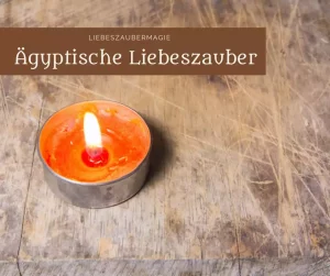 Ägyptische Liebeszauber
