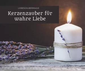 Kerzenzauber für die wahre Liebe