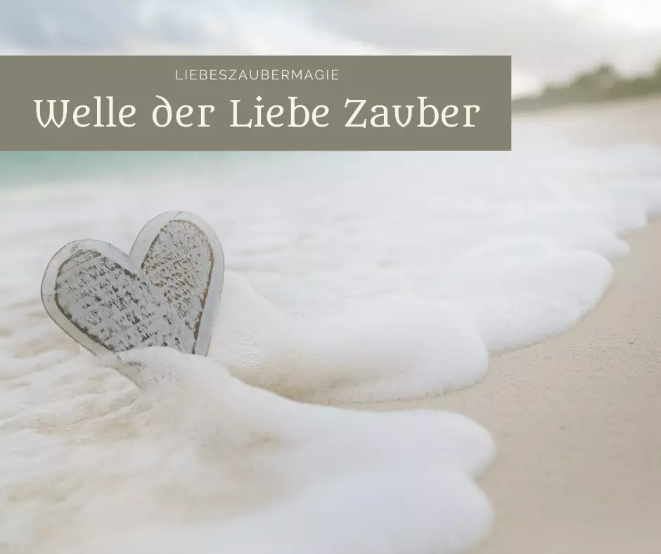 Welle der Liebe Zauber