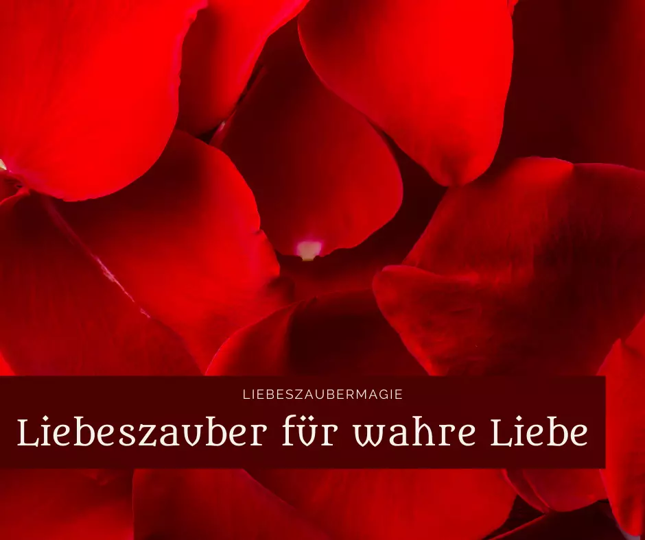 Liebeszauber für wahre Liebe