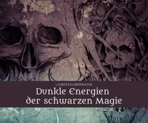 Dunkle Energien der schwarzen Magie