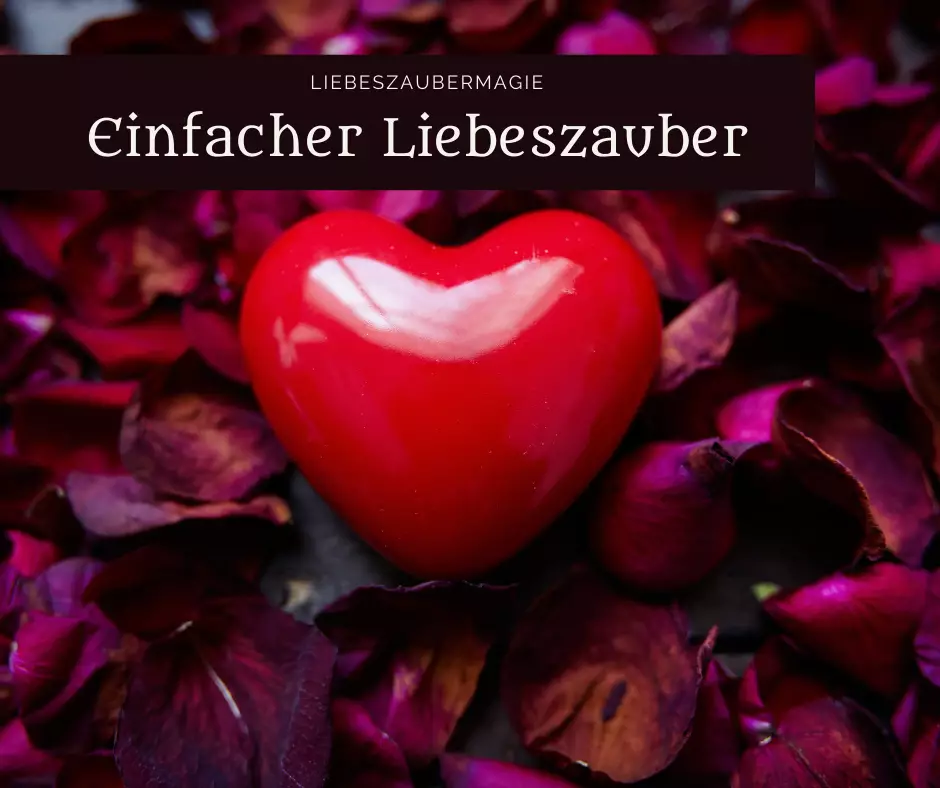 Einfacher Liebeszauber für wahre Liebe