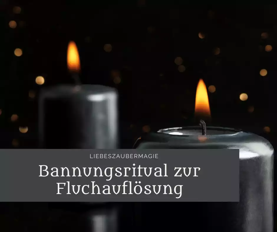 Bannungsritual zur Fluchauflösung